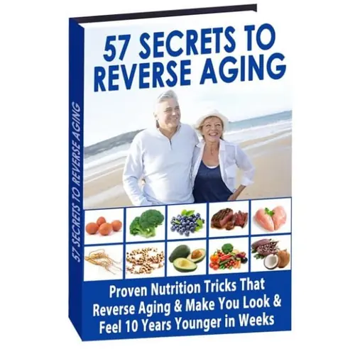 Bonus 57 Secrets To Reverse Aging ebook